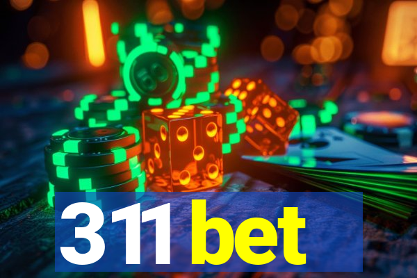 311 bet